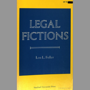 Legal Fictions   Lon L Fuller