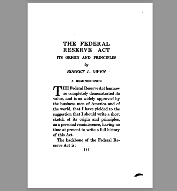 The federal reserve act By Hon ROBERT L OWEN   US Senator of Oklahoma chairman of the US Seante committee on banking and currency   1919 3