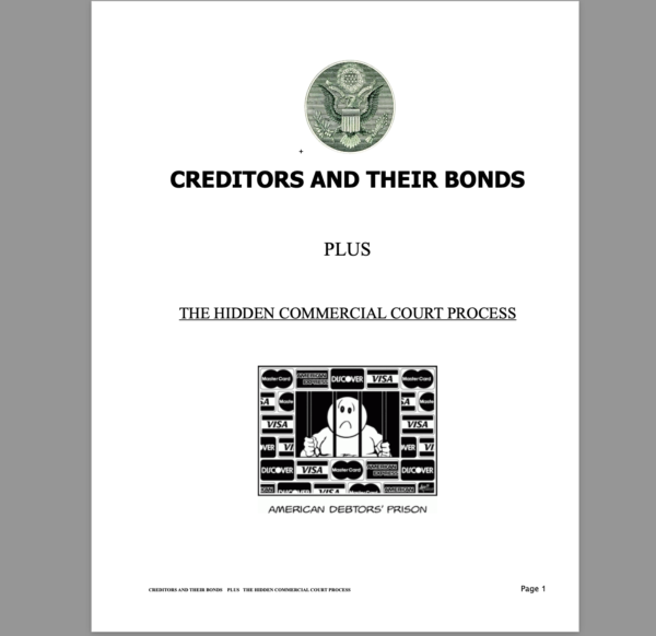 CREDITORS AND THEIR BONDS PLUS THE HIDDEN COMMERCIAL COURT PROCESS