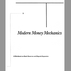 Modern Money Mechanics, By Federal Reserve Bank of Chicago   1994