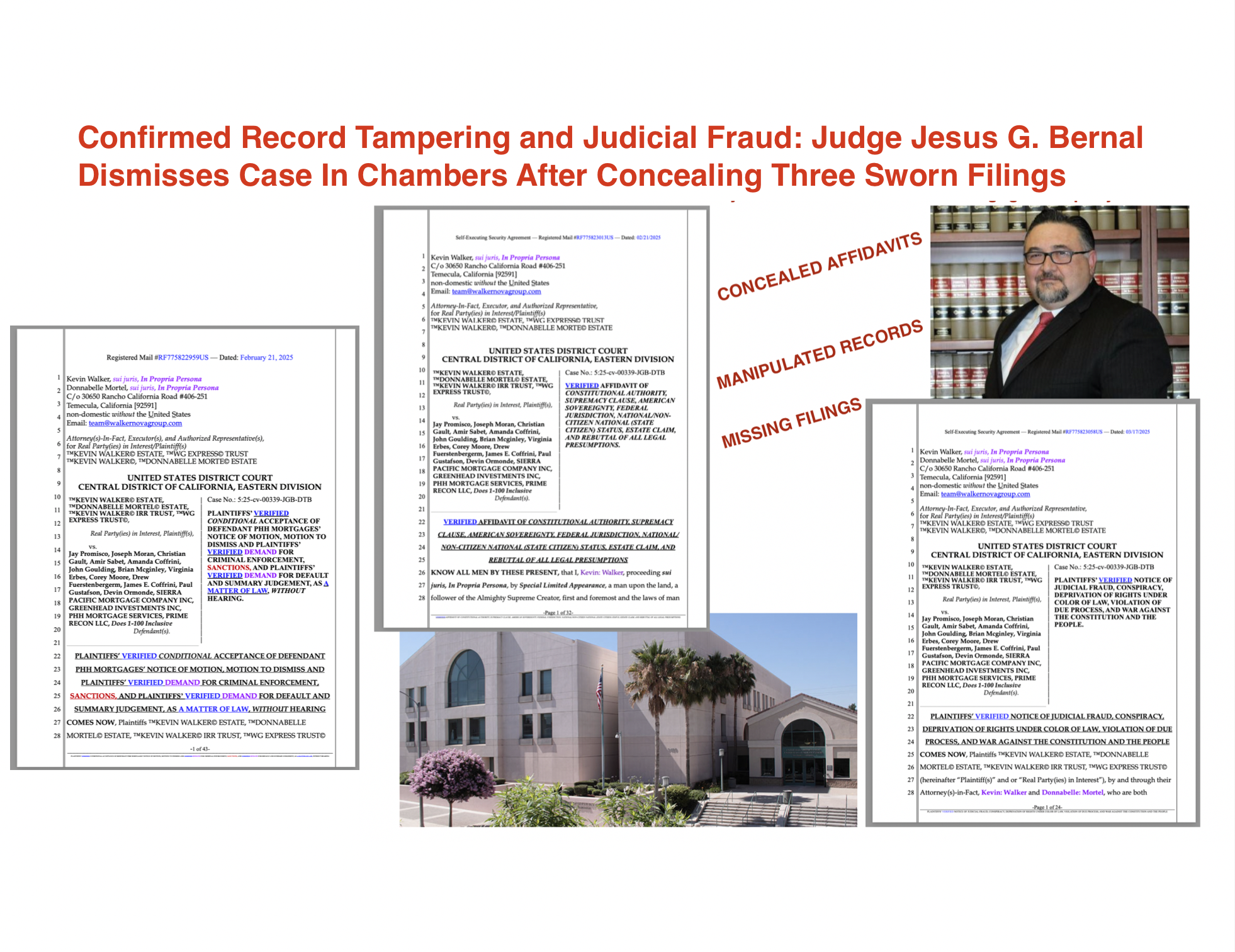 Confirmed Record Tampering and Judicial Fraud: Judge Jesus G. Bernal Dismisses Case In Chambers After Concealing Three Sworn Filings